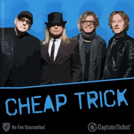 Buy Cheap Trick tickets cheaper with no fees at Captain Ticket™ - The Original No Fee Ticket Site!