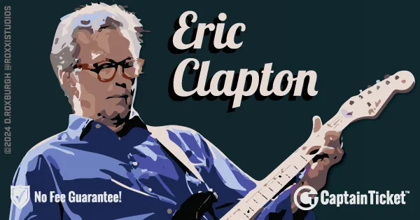 Get Eric Clapton tickets for less with everyday low prices and no service fees at Captain Ticket™ - The Original No Fee Ticket Site! #FanArtByRoxxi