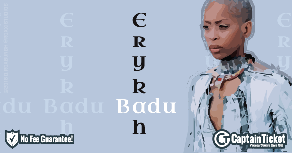 Buy Erykah Badu tickets cheaper with no fees at Captain Ticket™ - The Original No Fee Ticket Site!