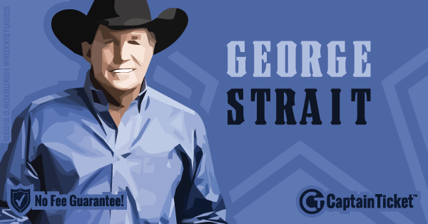 Get George Strait tickets for less with everyday low prices and no service fees at Captain Ticket™ - The Original No Fee Ticket Site! #FanArtByRoxxi