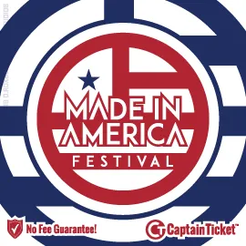 Buy Made in America Festival Tickets Cheap At Captain Ticket™ - The Original No Fee Ticket Site Buy Made in America Festival tickets cheaper with no fees at Captain Ticket™ - The Original No Fee Ticket Site!