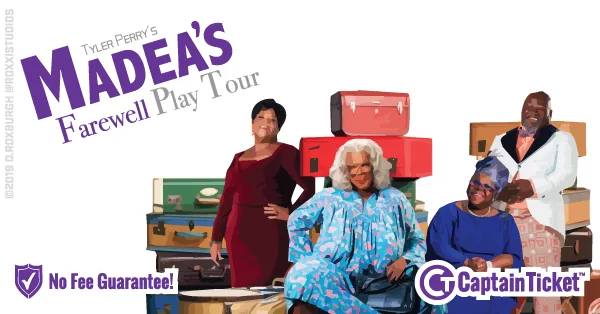 Buy Tyler Perry's Madea's Farewell Play Tour Tickets Cheaper At Captain Ticket™ - The Original No Fee Ticket Site! Get Tyler Perry's Madea's Farewell Play Tour tickets for less with everyday low prices and no service fees at Captain Ticket™ - The Original No Fee Ticket Site! #FanArtByRoxxi