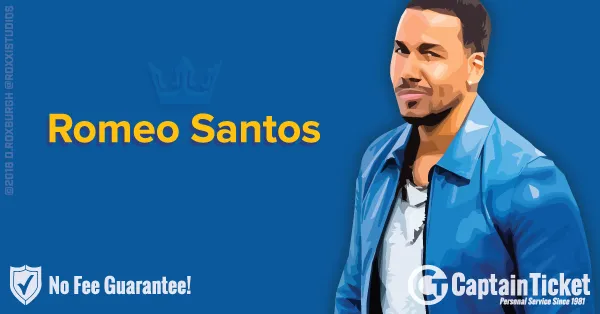 Buy Romeo Santos Tickets Cheap At Captain Ticket™ - The Original No Fee Ticket Site Buy Romeo Santos tickets cheaper with no fees at Captain Ticket™ - The Original No Fee Ticket Site!