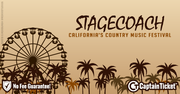 Buy Stagecoach Country Music Festival tickets cheaper with no fees at Captain Ticket™ - The Original No Fee Ticket Site!