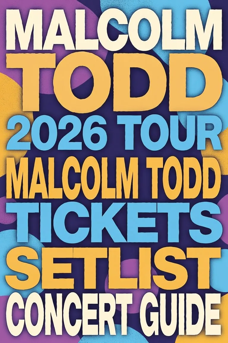 Malcolm Todd 2026 Tour Tickets